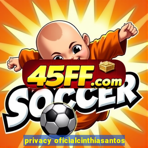privacy oficialcinthiasantos